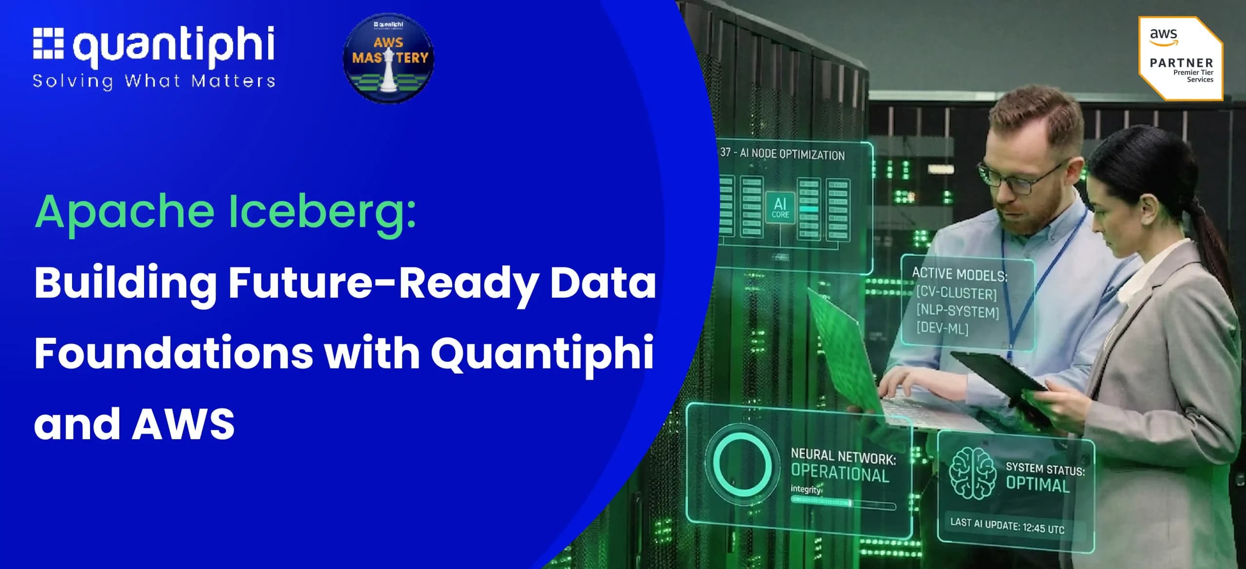 Apache Iceberg: Building Future-Ready Data Foundations with Quantiphi and AWS