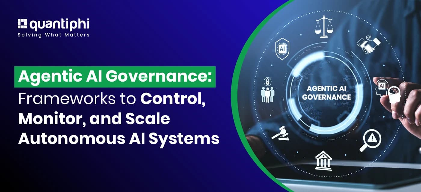 Agentic AI Governance: Frameworks to Control, Monitor, and Scale Autonomous AI Systems