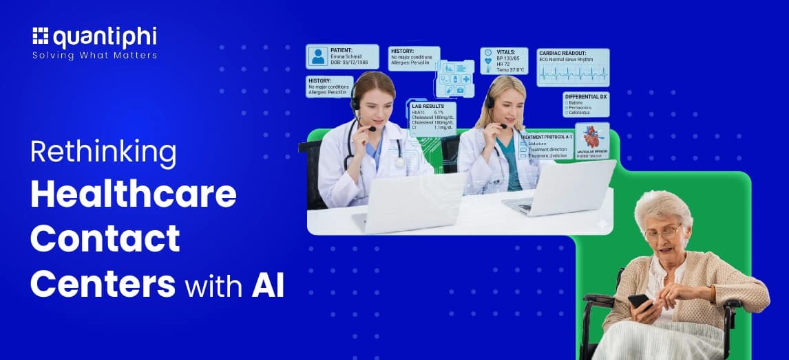 Rethinking Healthcare Contact Centers with AI-Powered Automation