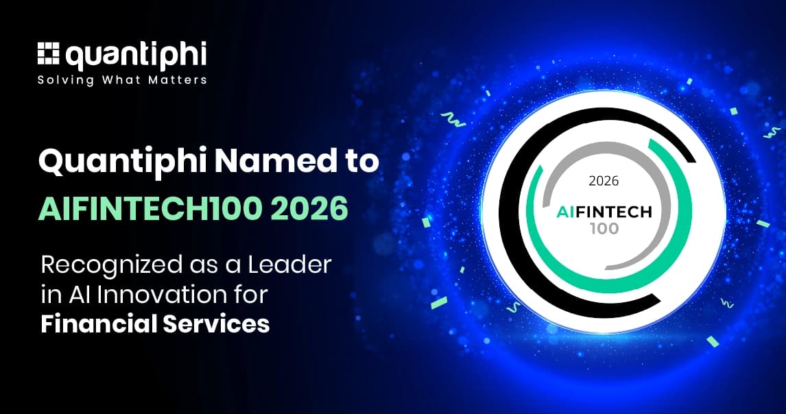 Quantiphi Named to 2026 AIFinTech100 List for Leading AI Innovation in Financial Services