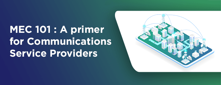 MEC 101: A primer for Communications Service Providers