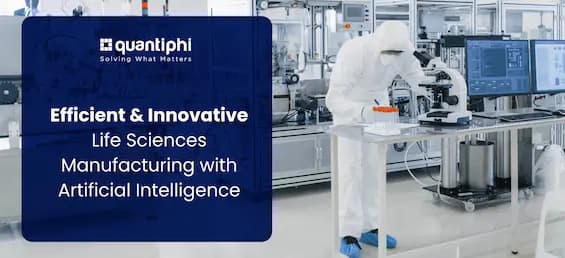 Efficient and Innovative Life Sciences Manufacturing with Artificial Intelligence