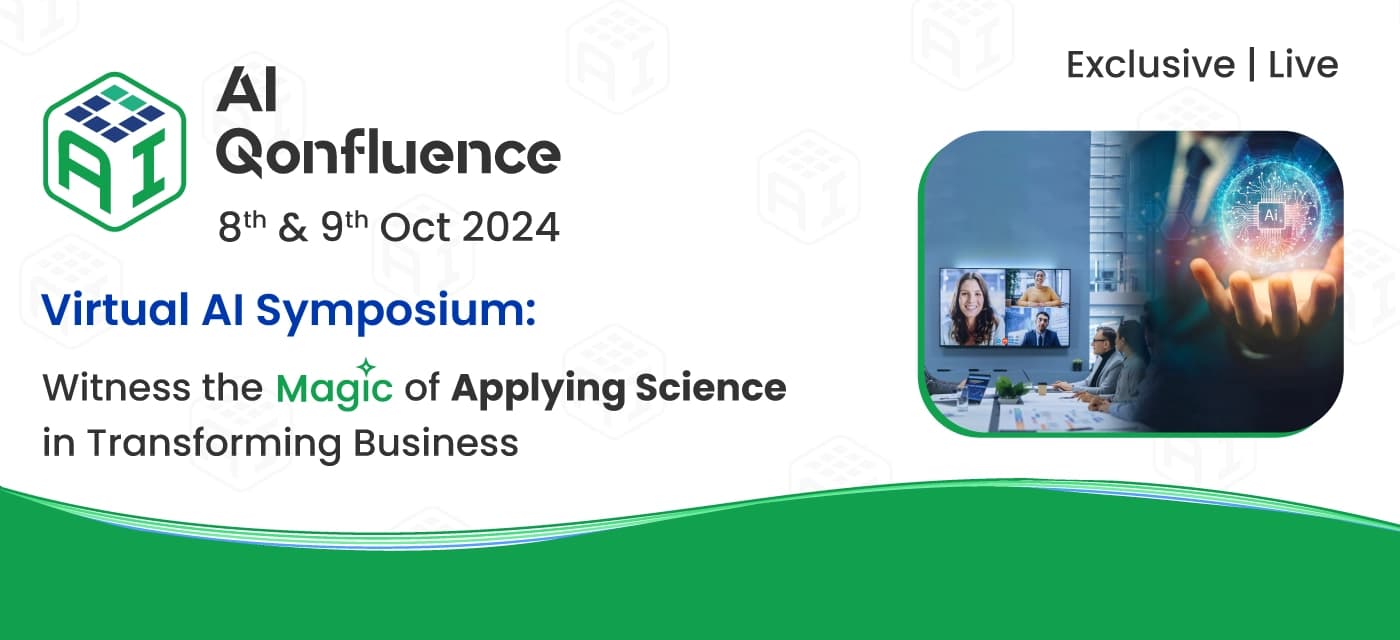 Virtual AI Symposium: Witness the Magic of Applying Science in Transforming Business at Quantiphi’s AI Qonfluence!