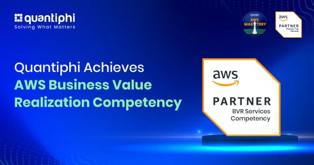 Quantiphi Achieves AWS Business Value Realization Competency