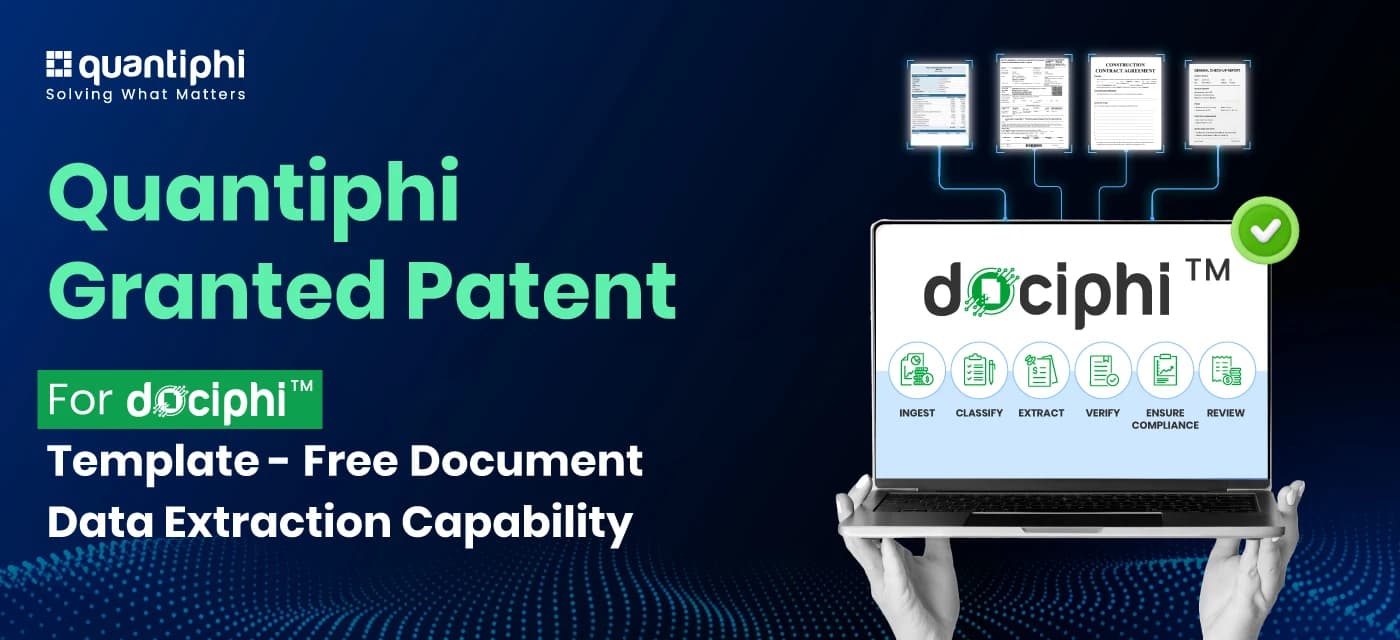 Quantiphi Granted Patent for Dociphi’s Template-Free Document Data Extraction Capability